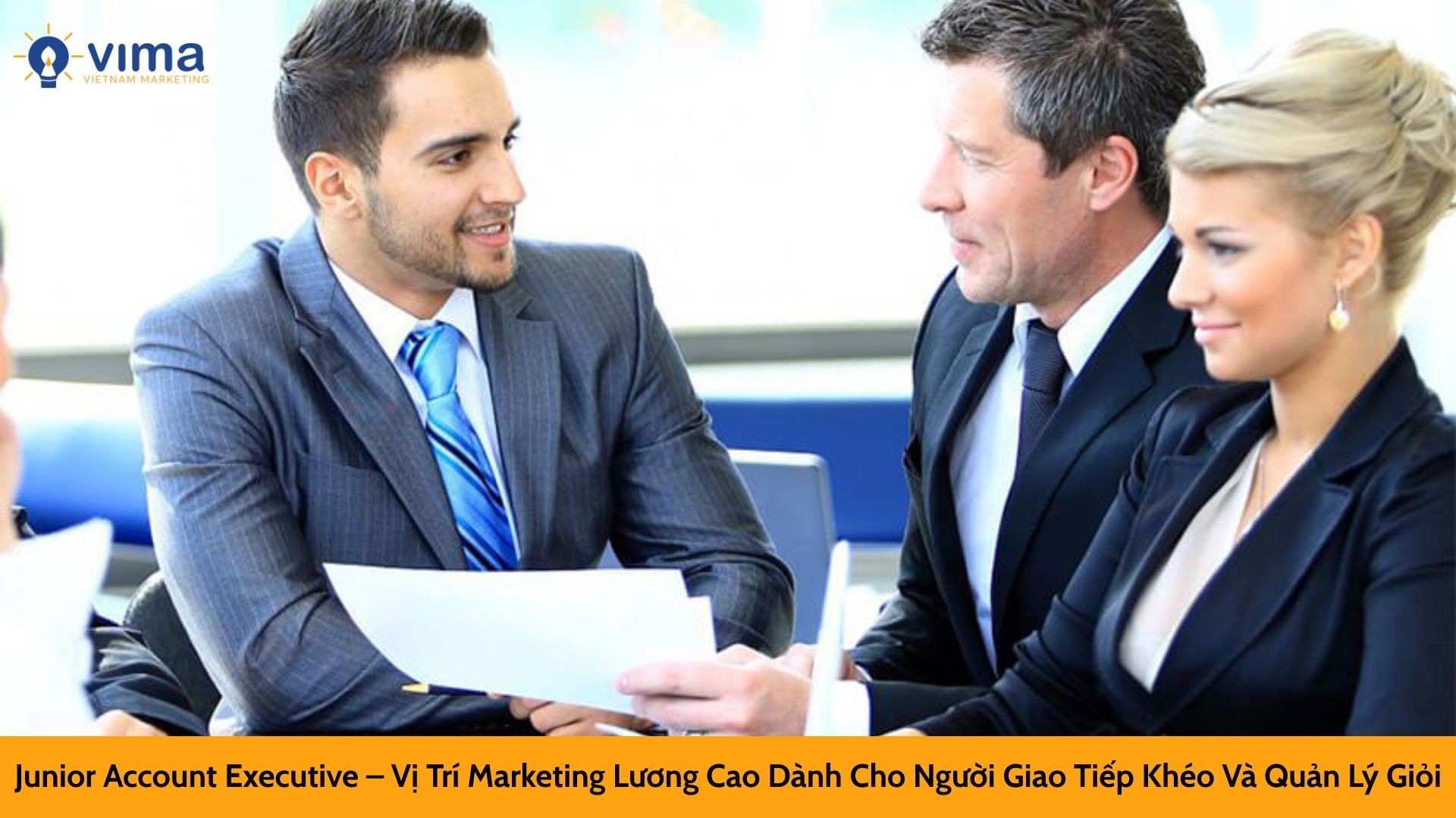 Junior Account Executive – Vị Trí Marketing Lương Cao Dành Cho Người Giao Tiếp Khéo Và Quản Lý Giỏi